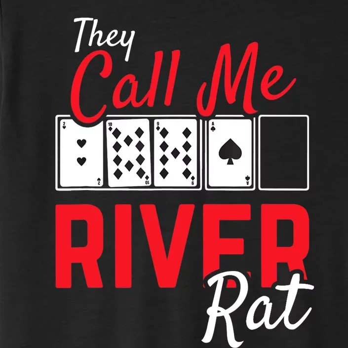 River Rat Poker Funny Texas Holdem Gift ChromaSoft Performance T-Shirt