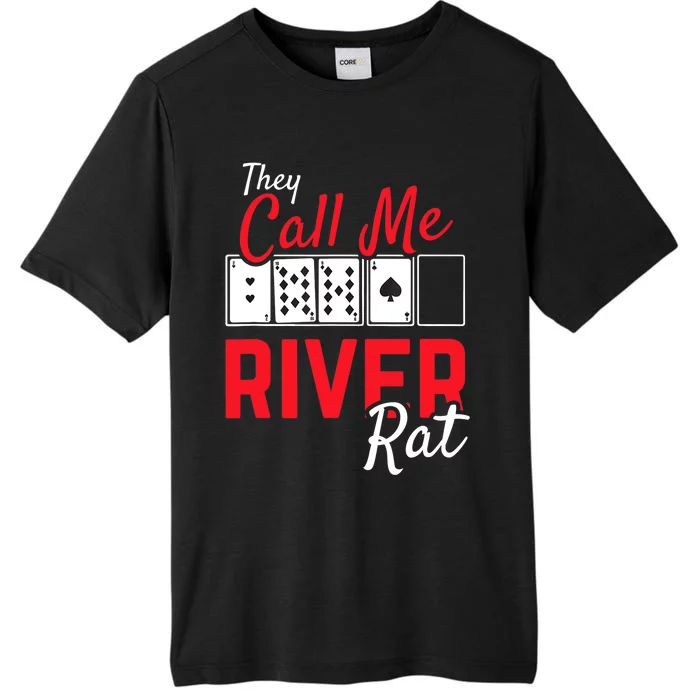 River Rat Poker Funny Texas Holdem Gift ChromaSoft Performance T-Shirt