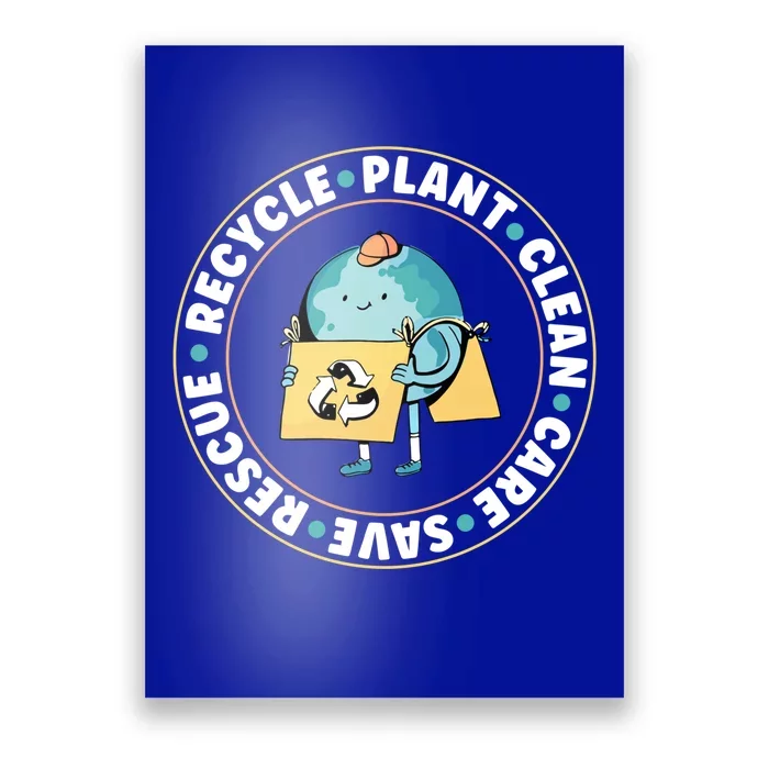 Rescue Recycle Plant Clean Care Save The Planet Cool Gift Poster