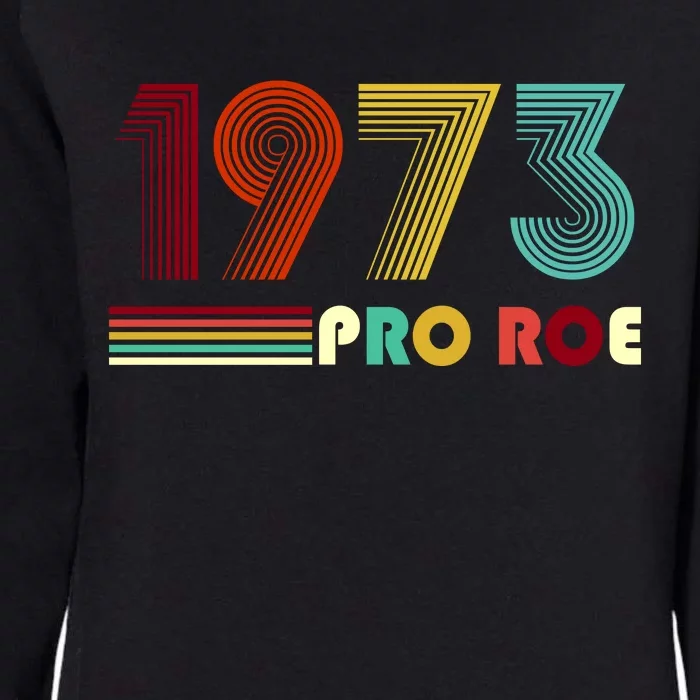 Reproductive Rights Pro Choice Roe Vs Wade 1973 Womens California Wash Sweatshirt