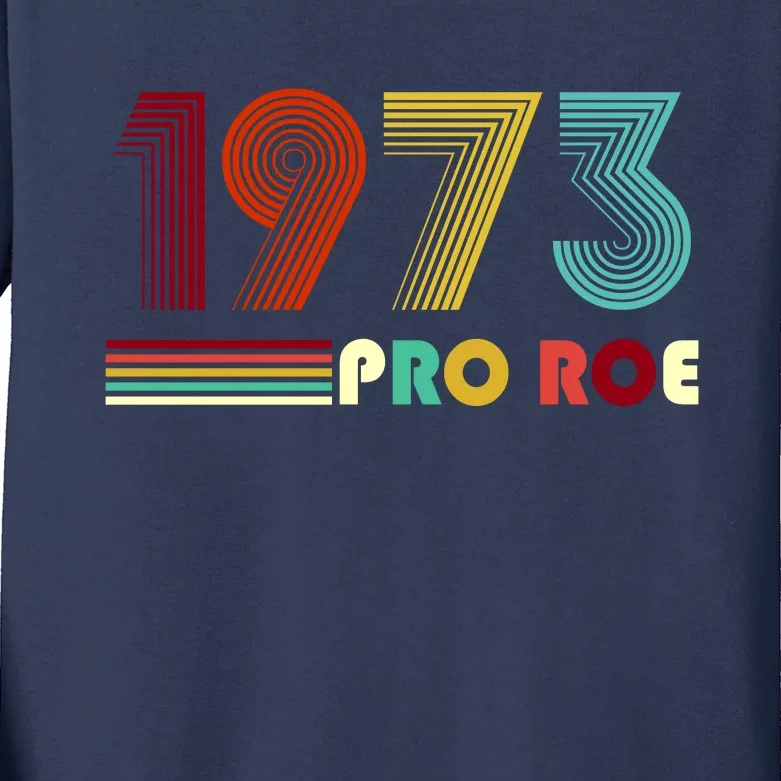 Reproductive Rights Pro Choice Roe Vs Wade 1973 Kids Long Sleeve Shirt