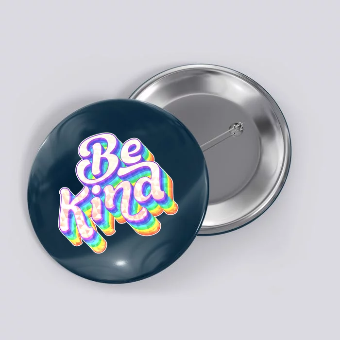 Retro Rainbow Prism Be Kind Button