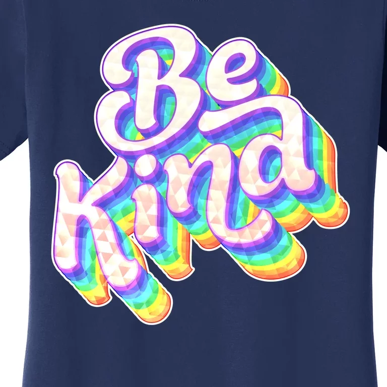 Retro Rainbow Prism Be Kind Women's T-Shirt