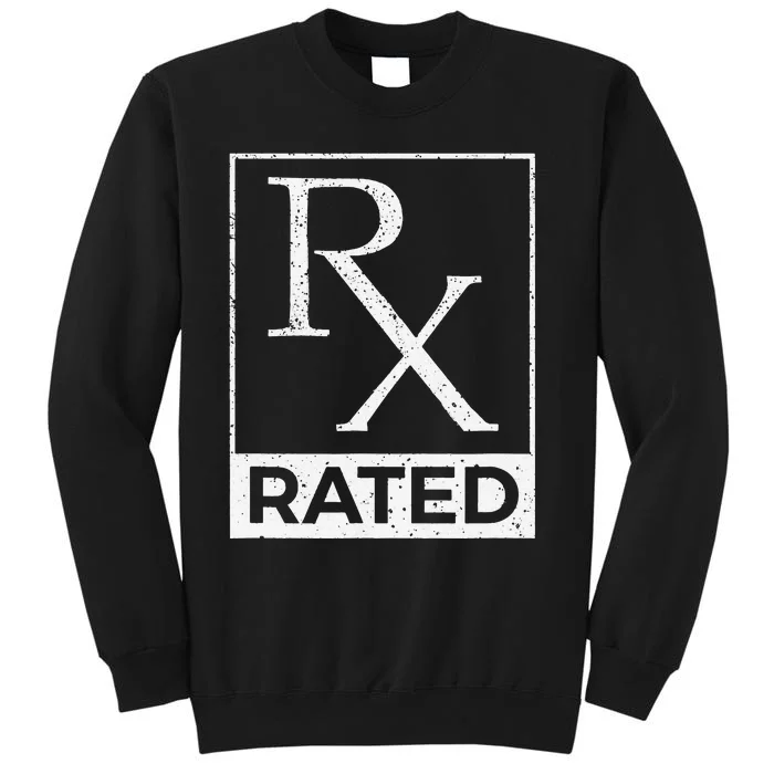 RX Rated Pharmacology Pharmacist Medical Student Tall Sweatshirt