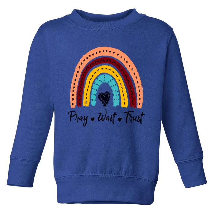 Retro Rainbow Pray Wait Trust Repeat Christian Motivational Gift Toddler Sweatshirt