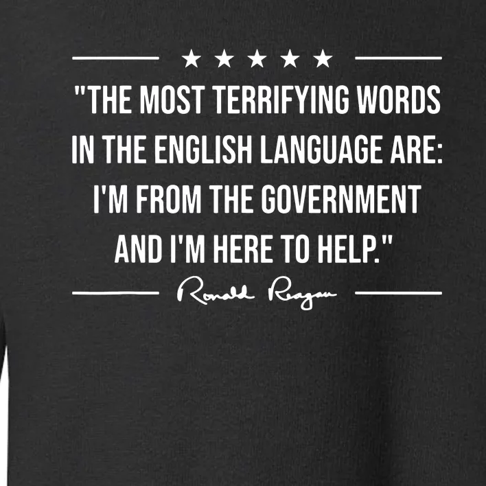 Ron Reagan Quote The Most Terrifying Words Government Help Toddler Sweatshirt