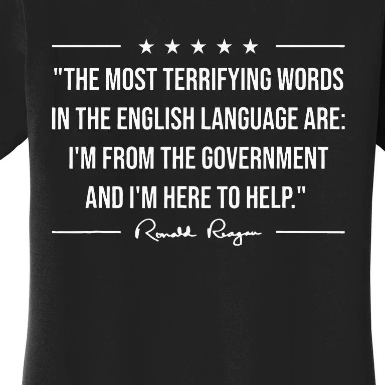 Ron Reagan Quote The Most Terrifying Words Government Help Women's T-Shirt