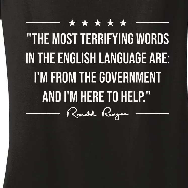 Ron Reagan Quote The Most Terrifying Words Government Help Women's V-Neck T-Shirt