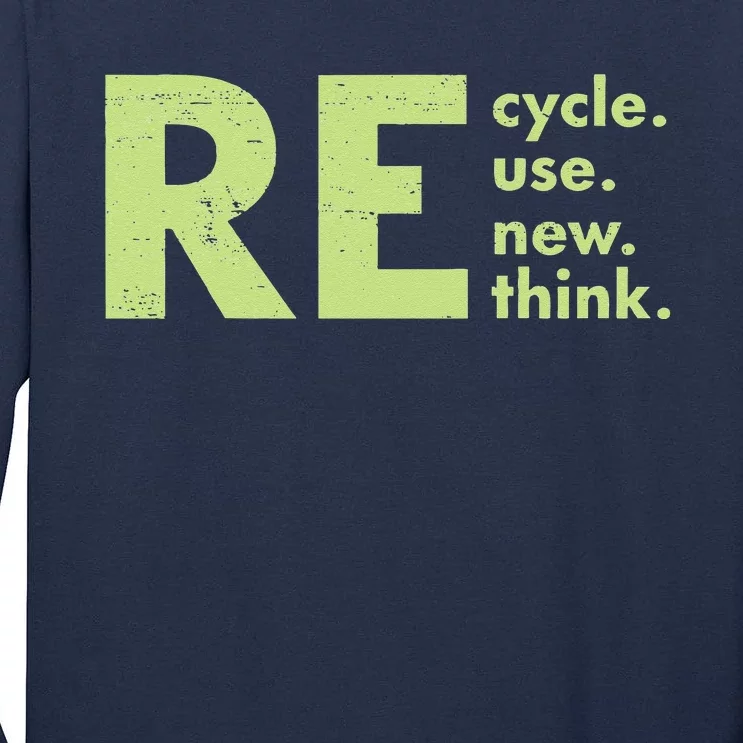 Recycle Reuse Renew Rethink Crisis Environmental Activism Tall Long Sleeve T-Shirt