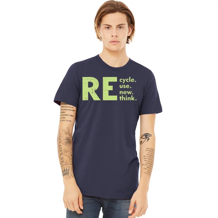 Recycle Reuse Renew Rethink Crisis Environmental Activism Premium T-Shirt