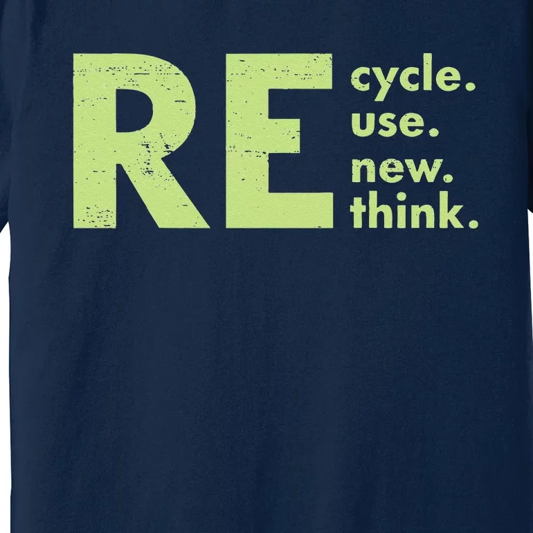 Recycle Reuse Renew Rethink Crisis Environmental Activism Premium T-Shirt