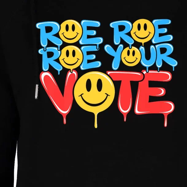 Roe Roe R.Oe Your Vote Right Political 2024 Election Womens Funnel Neck Pullover Hood