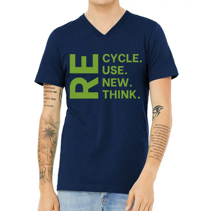 Recycle Reuse Renew Rethink Earth Day Environmental Activism V-Neck T-Shirt