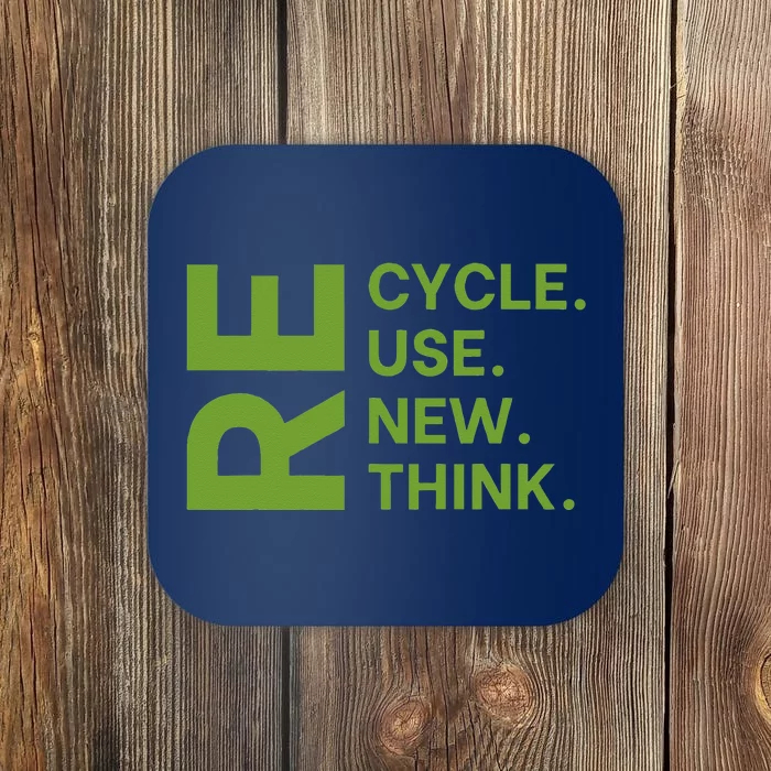 Recycle Reuse Renew Rethink Earth Day Environmental Activism Coaster