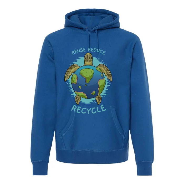 Reduce Reuse Recycle Earth Day Sea Turtle Gift Premium Hoodie