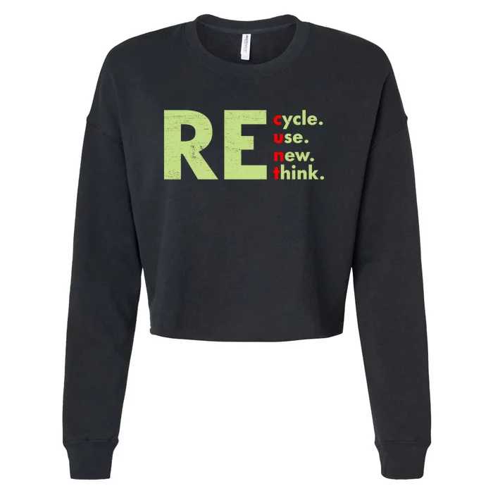 Recycle Reuse Renew Rethink Crisis Environmental Activism Cropped Pullover Crew