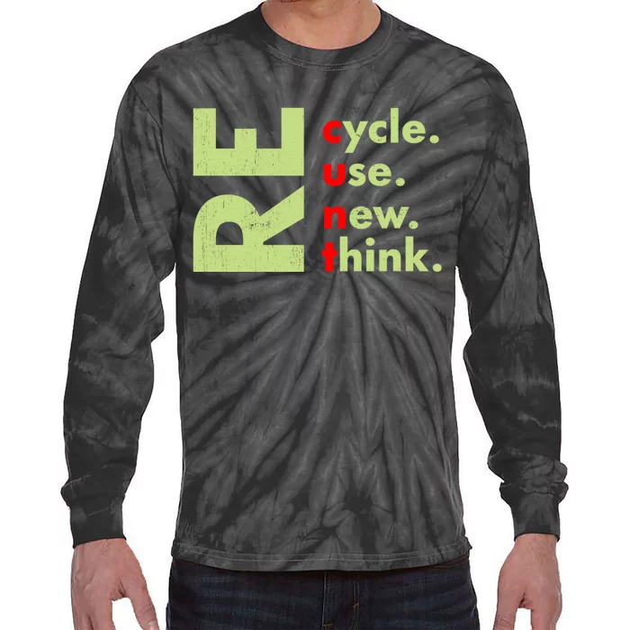 Recycle Reuse Renew Rethink Crisis Environmental Activism Tie-Dye Long Sleeve Shirt