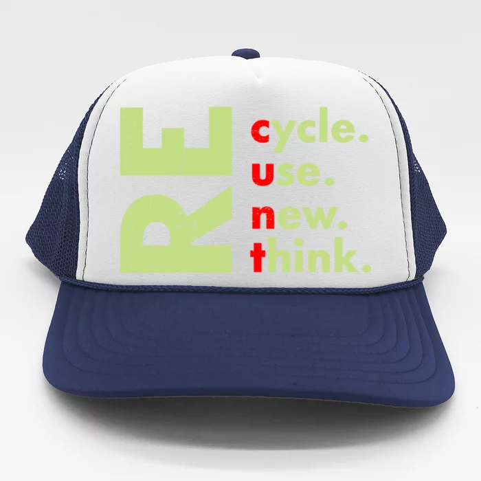 Recycle Reuse Renew Rethink Crisis Environmental Activism Trucker Hat