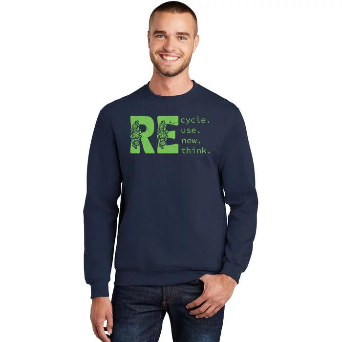 Recycle Reuse Renew Rethink Crisis Environmental Activism Tall Sweatshirt