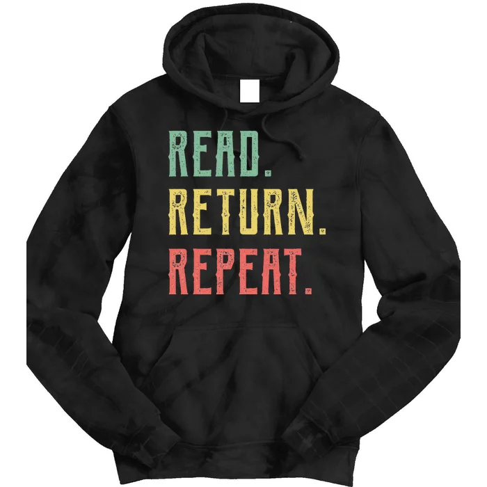 Read Return Repeat Cute Librarian Tee Library Worker Gifts Tie Dye Hoodie