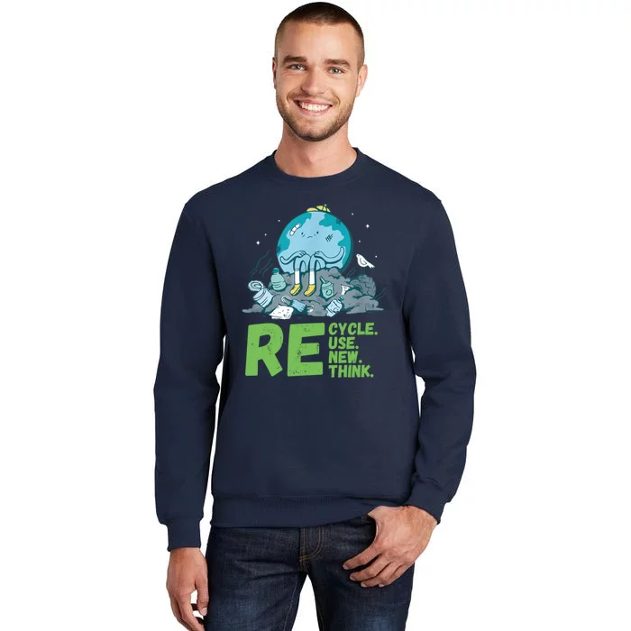 Recycle Reuse Renew Rethink Crisis Environmental Activism Tall Sweatshirt