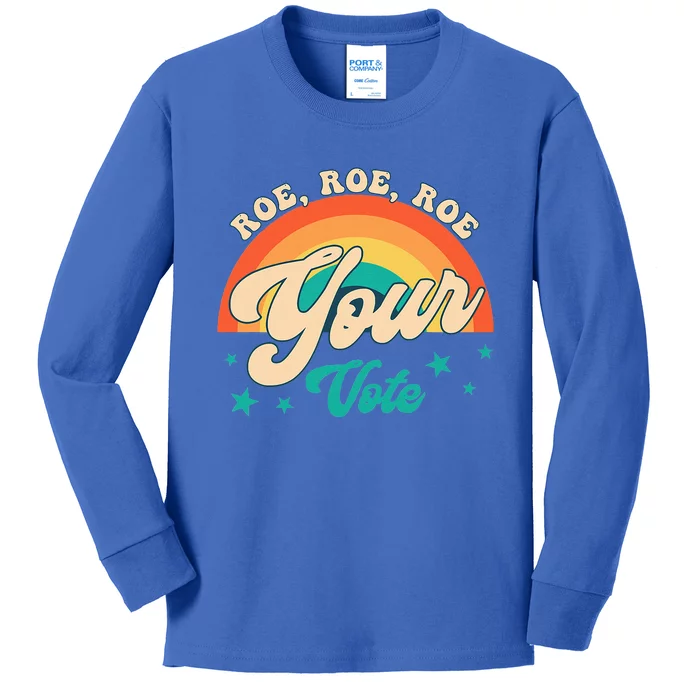 Roe Roe Roe Your Vote P.R.O Roe Feminist Reproductive Rights Kids Long Sleeve Shirt