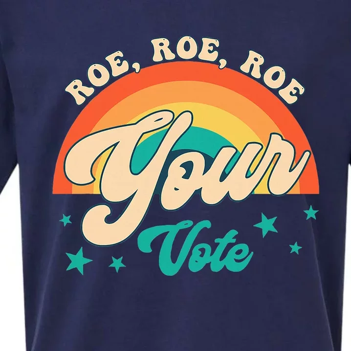 Roe Roe Roe Your Vote P.R.O Roe Feminist Reproductive Rights Sueded Cloud Jersey T-Shirt