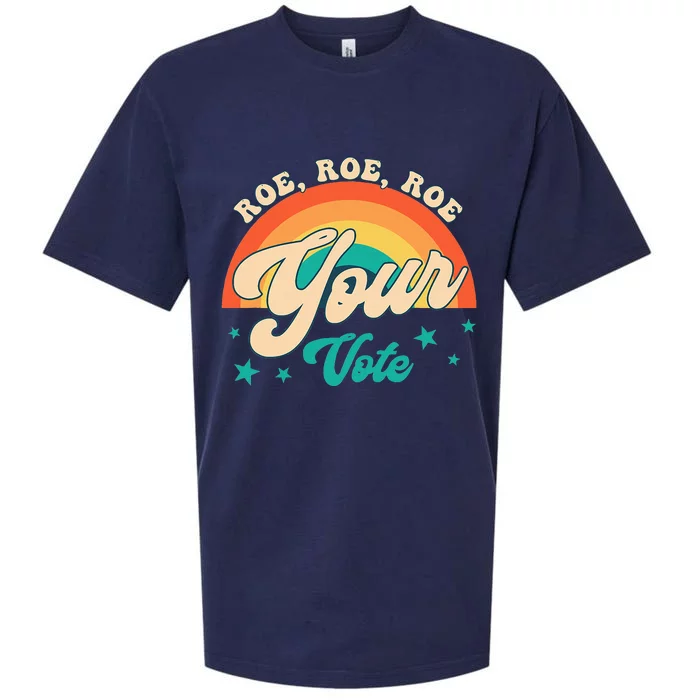 Roe Roe Roe Your Vote P.R.O Roe Feminist Reproductive Rights Sueded Cloud Jersey T-Shirt