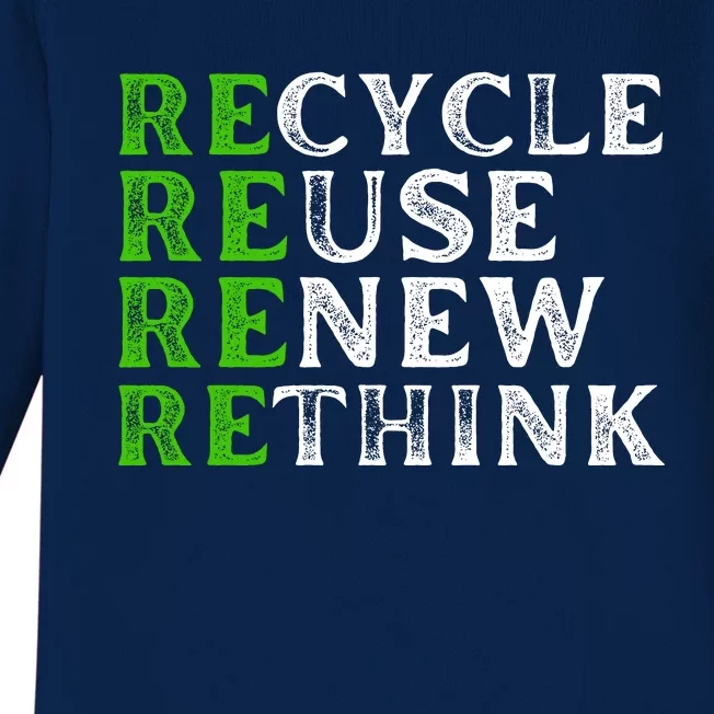 Recycle Reuse Renew Rethink Re Use Earth Day Baby Long Sleeve Bodysuit