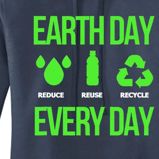 Reduce Reuse Recycle Earth Day Every Day Women's Pullover Hoodie