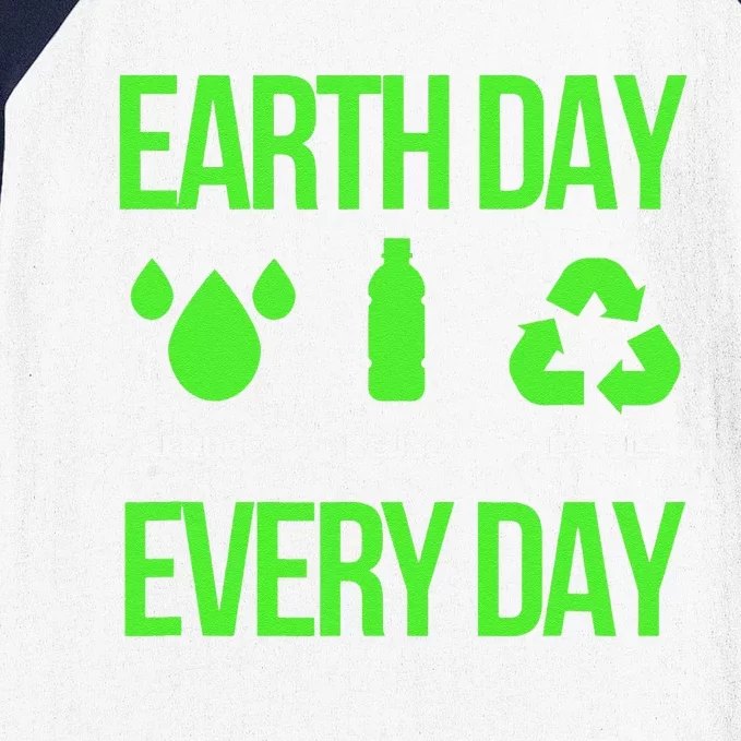 Reduce Reuse Recycle Earth Day Every Day Baseball Sleeve Shirt