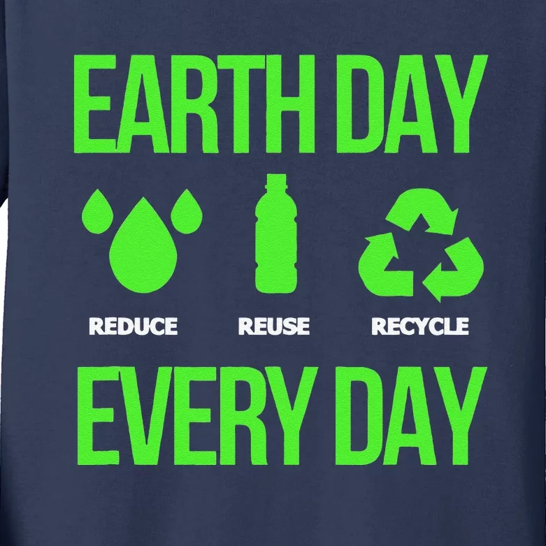 Reduce Reuse Recycle Earth Day Every Day Kids Long Sleeve Shirt