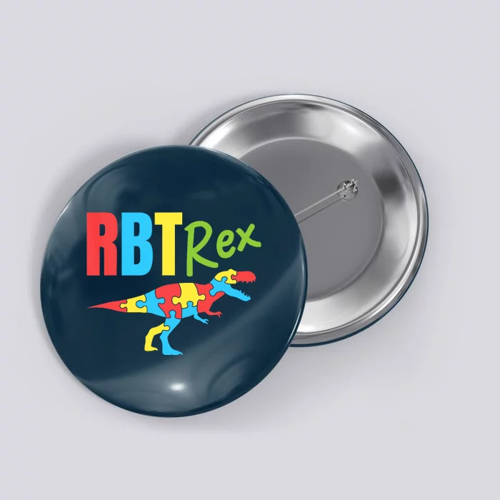 RBT Rex Registered Behavior Technician Therapist Autism Button