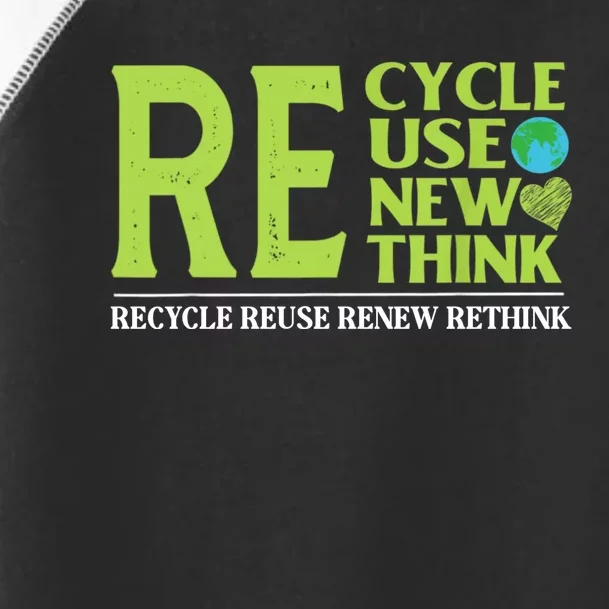 Recycle Reuse Renew Rethink Crisis Environmental Activism Earth Day Toddler Fine Jersey T-Shirt