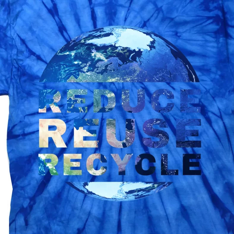 Reduce Reuse Recycle Garbage Planet Earth Trash Great Gift Tie-Dye T-Shirt