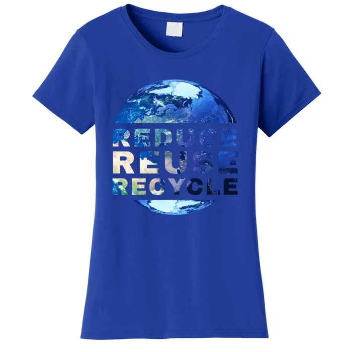 Reduce Reuse Recycle Garbage Planet Earth Trash Great Gift Women's T-Shirt