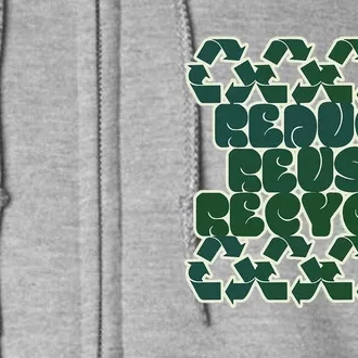 Reduce Reuse Recycle For Earth Day Full Zip Hoodie