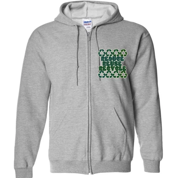 Reduce Reuse Recycle For Earth Day Full Zip Hoodie