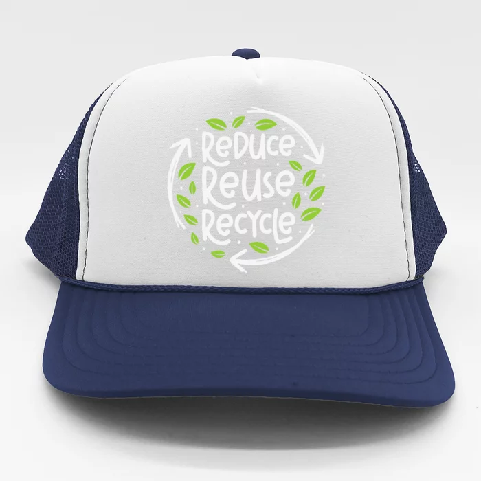 Reuse Reduce Recycle Save Earth Day Planet Trucker Hat