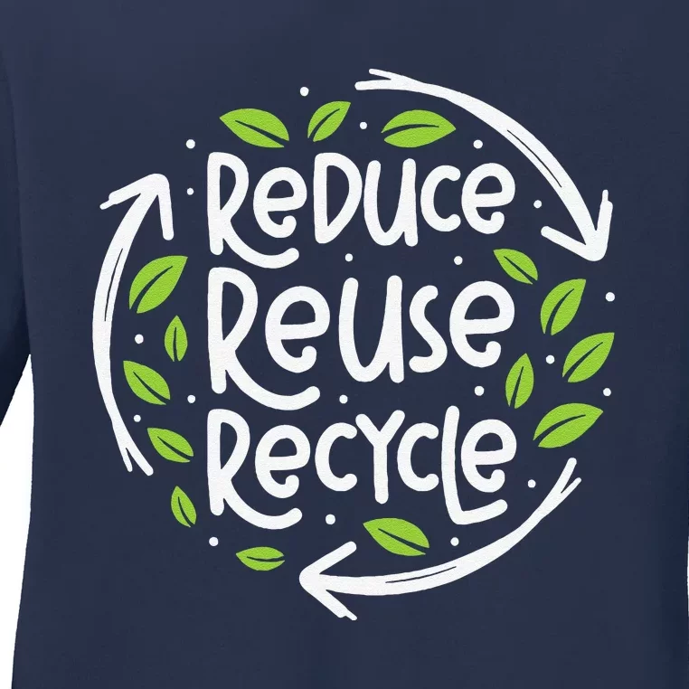 Reuse Reduce Recycle Save Earth Day Planet Ladies Long Sleeve Shirt