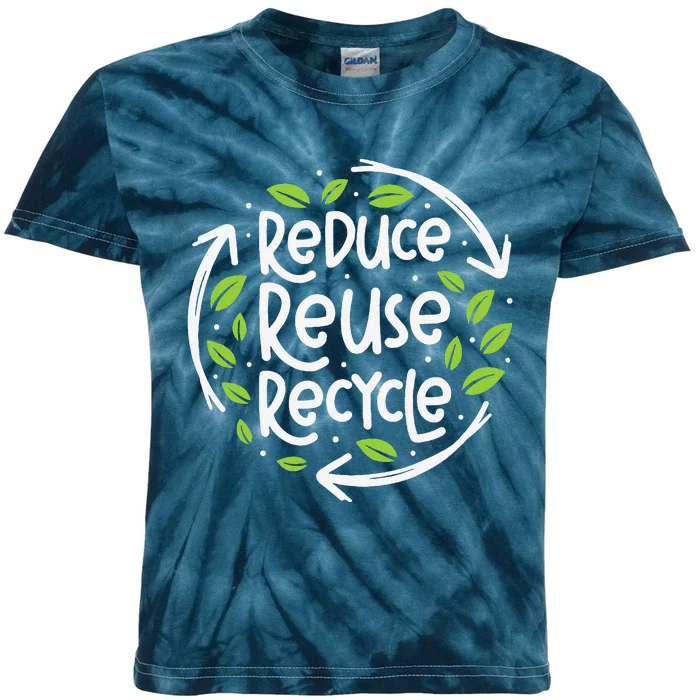 Reuse Reduce Recycle Save Earth Day Planet Kids Tie-Dye T-Shirt