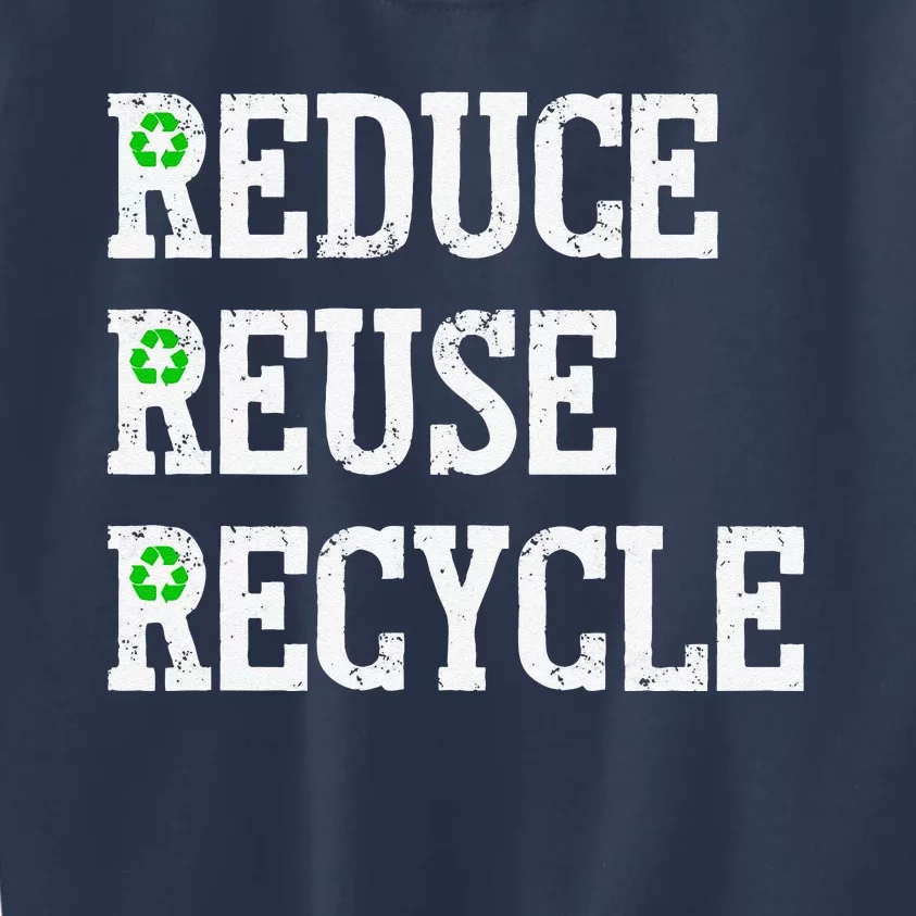 Reduce Reuse Recycle Green Earth Day Distressed Kids Sweatshirt