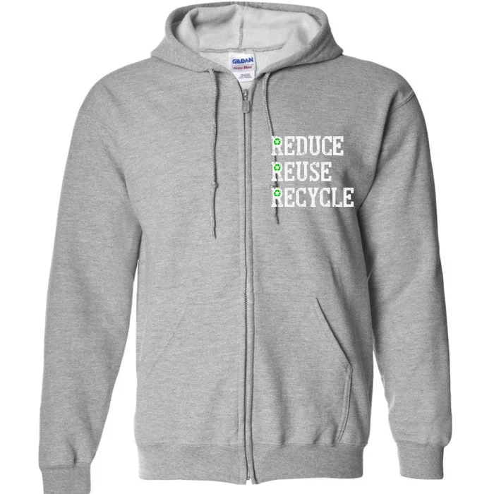 Reduce Reuse Recycle Green Earth Day Distressed Full Zip Hoodie