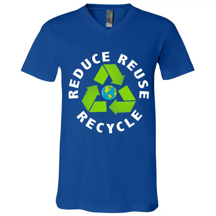 Reuse Reduce Recycle Save Earth Happy Earth Day Funny Gift V-Neck T-Shirt