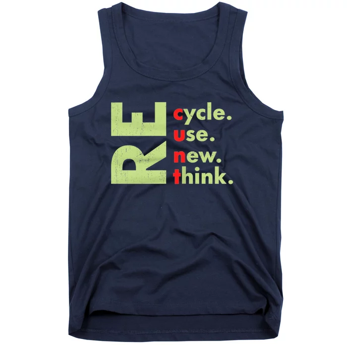 Recycle Reuse Renew Rethink Crisis Environmental Activism Tank Top