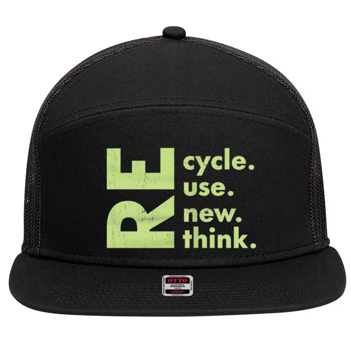 Recycle Reuse Renew Rethink Crisis Environmental Activism 7 Panel Mesh Trucker Snapback Hat