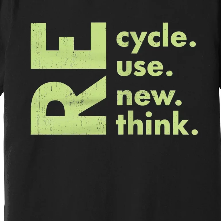 Recycle Reuse Renew Rethink Crisis Environmental Activism Premium T-Shirt