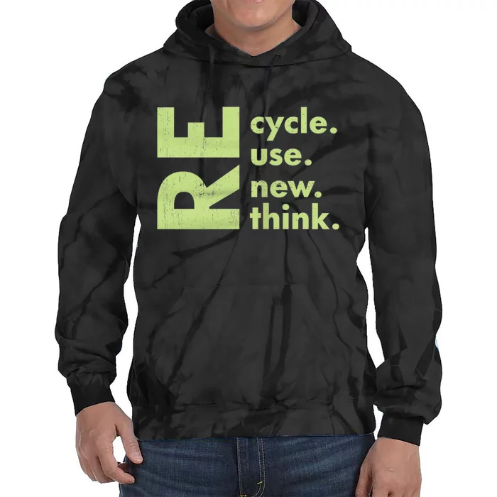 Recycle Reuse Renew Rethink Crisis Environmental Activism Tie Dye Hoodie