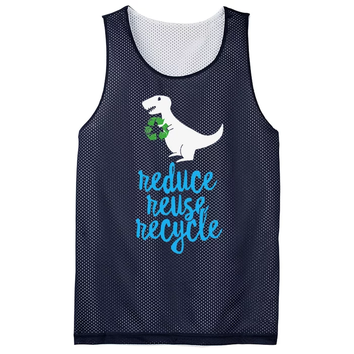 Reduce Reuse Recycle Rex Cute Earth Day TRex Gift Mesh Reversible Basketball Jersey Tank