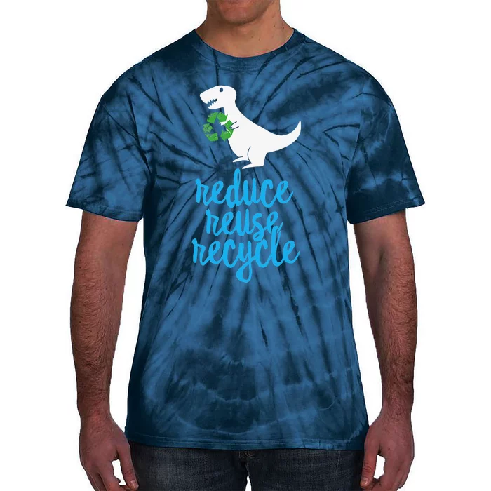 Reduce Reuse Recycle Rex Cute Earth Day TRex Gift Tie-Dye T-Shirt